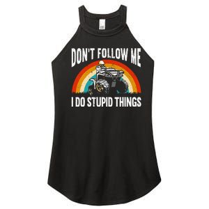 Don't Follow Me I Do Stupid Things ATV Quad Offroading Women's Perfect Tri Rocker Tank