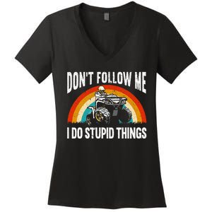 Don't Follow Me I Do Stupid Things ATV Quad Offroading Women's V-Neck T-Shirt