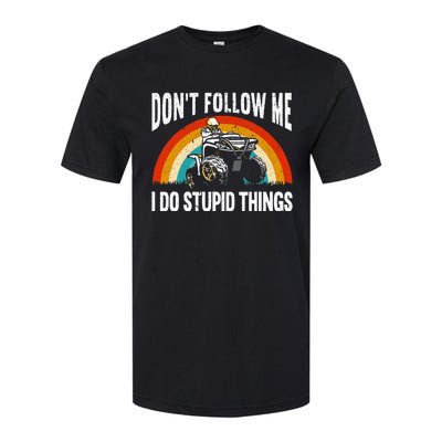 Don't Follow Me I Do Stupid Things ATV Quad Offroading Softstyle CVC T-Shirt