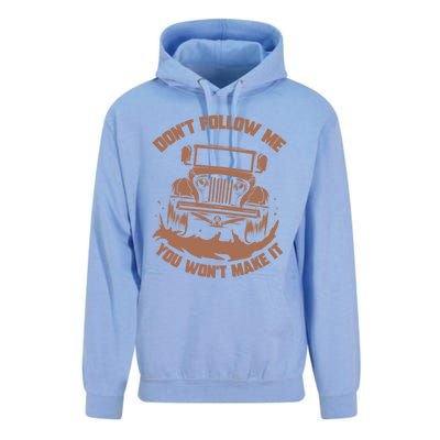 Dont Follow Me You Wont Make It Gift Funny Mudding Gift Great Gift Unisex Surf Hoodie