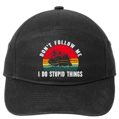 Dont Follow Me. I Do Stupid Things Whitewater Rafting 7-Panel Snapback Hat