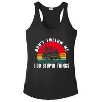 Dont Follow Me. I Do Stupid Things Whitewater Rafting Ladies PosiCharge Competitor Racerback Tank