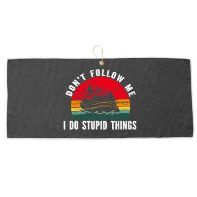 Dont Follow Me. I Do Stupid Things Whitewater Rafting Large Microfiber Waffle Golf Towel