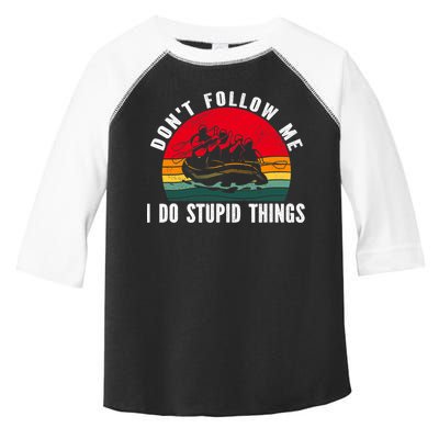 Dont Follow Me. I Do Stupid Things Whitewater Rafting Toddler Fine Jersey T-Shirt