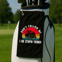 Dont Follow Me. I Do Stupid Things Whitewater Rafting Golf Towel