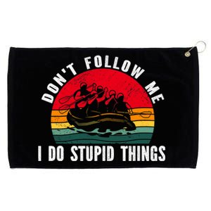 Dont Follow Me. I Do Stupid Things Whitewater Rafting Grommeted Golf Towel