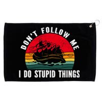 Dont Follow Me. I Do Stupid Things Whitewater Rafting Grommeted Golf Towel