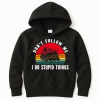 Dont Follow Me. I Do Stupid Things Whitewater Rafting Kids Hoodie