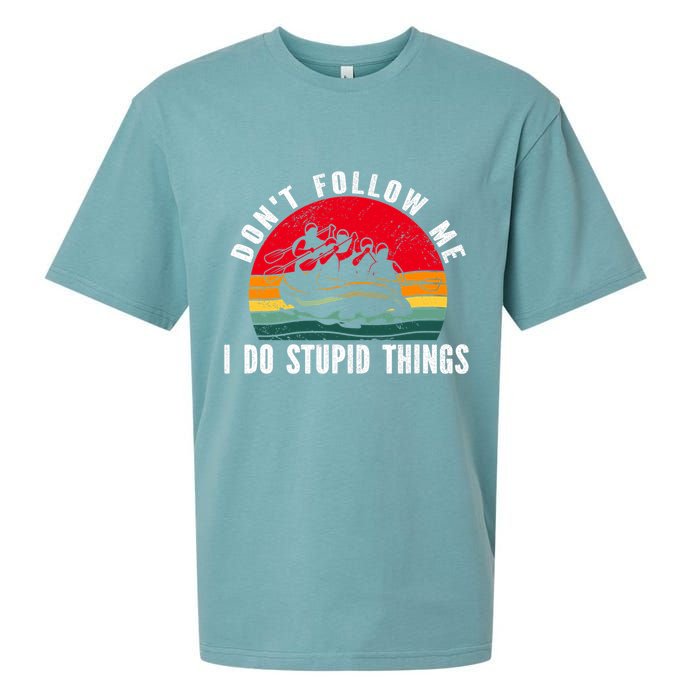 Dont Follow Me. I Do Stupid Things Whitewater Rafting Sueded Cloud Jersey T-Shirt