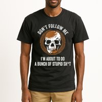 Don't Follow Me I Do Stupid Stuff Mudding ATV Four Wheeler Tall T-Shirt