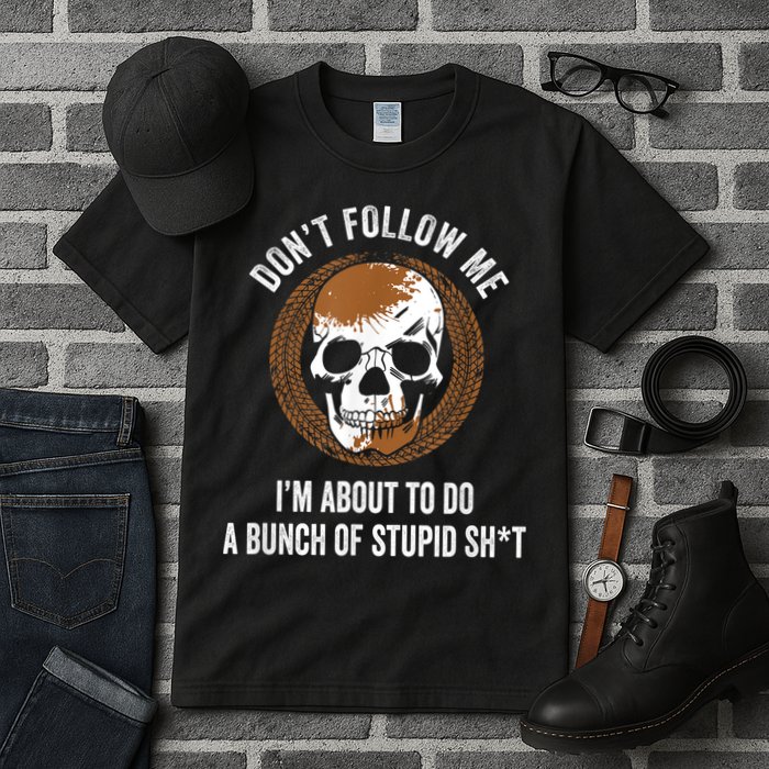 Don't Follow Me I Do Stupid Stuff Mudding ATV Four Wheeler Tall T-Shirt