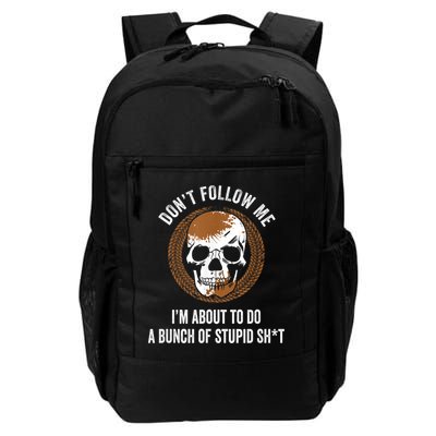 Don't Follow Me I Do Stupid Stuff Mudding ATV Four Wheeler Daily Commute Backpack
