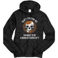 Don't Follow Me I Do Stupid Stuff Mudding ATV Four Wheeler Tie Dye Hoodie