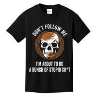 Don't Follow Me I Do Stupid Stuff Mudding ATV Four Wheeler Kids T-Shirt