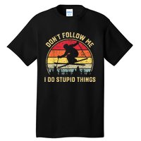 Don't Follow Me I Do Stupid Things Funny Gift For Retro Vintage Skiing Gift Tall T-Shirt