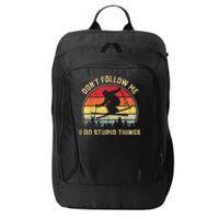 Don't Follow Me I Do Stupid Things Funny Gift For Retro Vintage Skiing Gift City Backpack