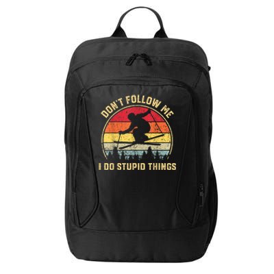 Don't Follow Me I Do Stupid Things Funny Gift For Retro Vintage Skiing Gift City Backpack