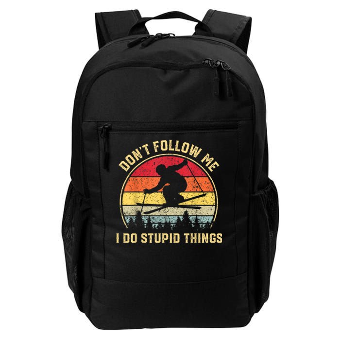 Don't Follow Me I Do Stupid Things Funny Gift For Retro Vintage Skiing Gift Daily Commute Backpack