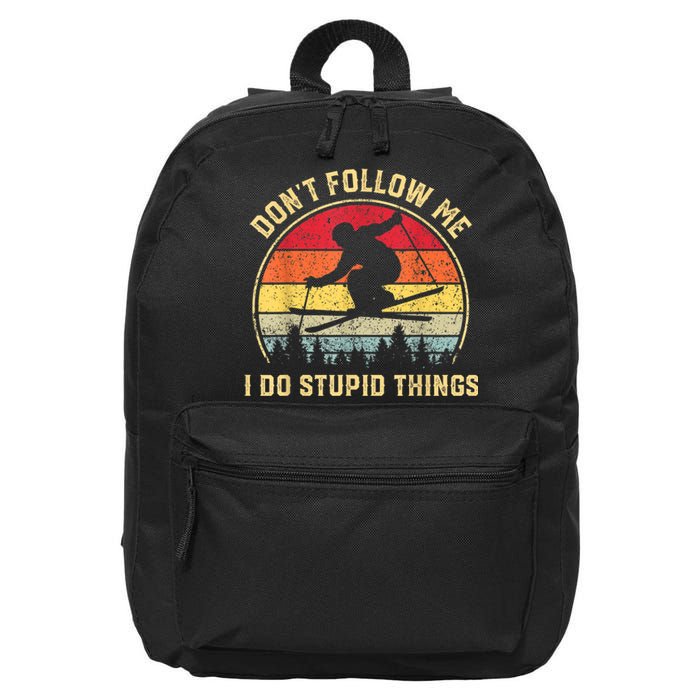 Don't Follow Me I Do Stupid Things Funny Gift For Retro Vintage Skiing Gift 16 in Basic Backpack