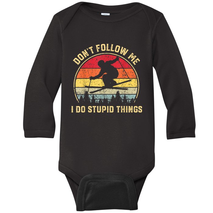 Don't Follow Me I Do Stupid Things Funny Gift For Retro Vintage Skiing Gift Baby Long Sleeve Bodysuit