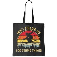 Don't Follow Me I Do Stupid Things Funny Gift For Retro Vintage Skiing Gift Tote Bag