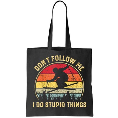 Don't Follow Me I Do Stupid Things Funny Gift For Retro Vintage Skiing Gift Tote Bag