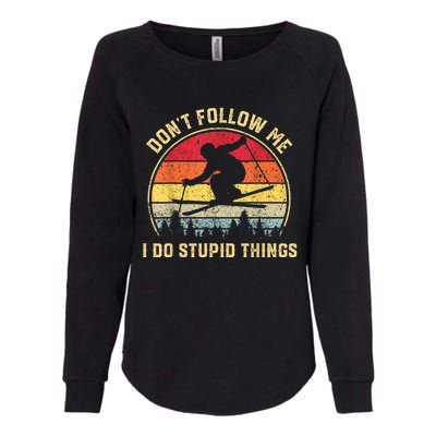 Don't Follow Me I Do Stupid Things Funny Gift For Retro Vintage Skiing Gift Womens California Wash Sweatshirt