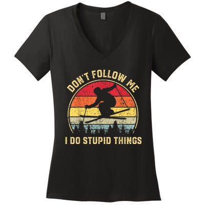 Don't Follow Me I Do Stupid Things Funny Gift For Retro Vintage Skiing Gift Women's V-Neck T-Shirt