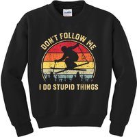 Don't Follow Me I Do Stupid Things Funny Gift For Retro Vintage Skiing Gift Kids Sweatshirt