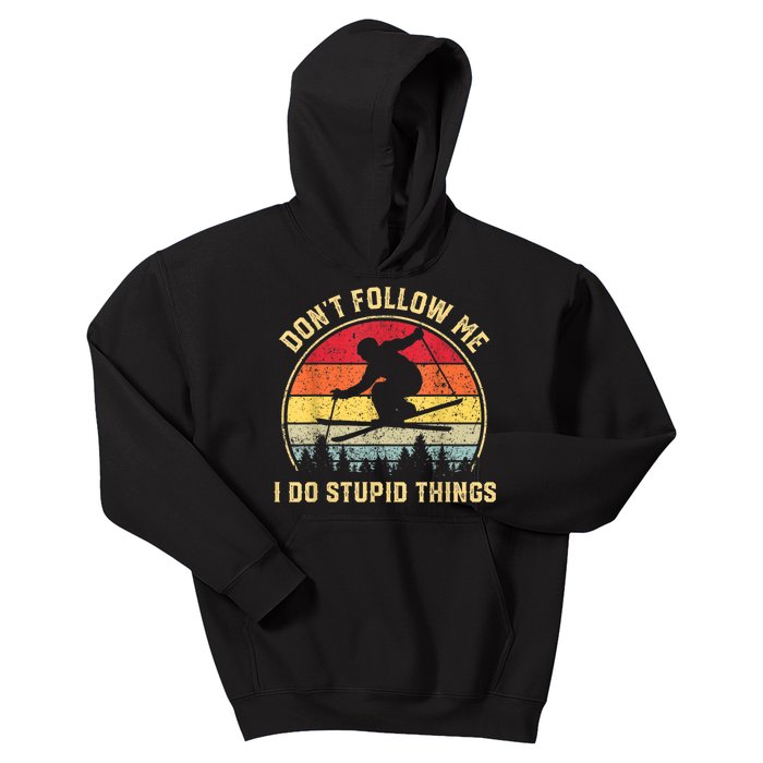 Don't Follow Me I Do Stupid Things Funny Gift For Retro Vintage Skiing Gift Kids Hoodie