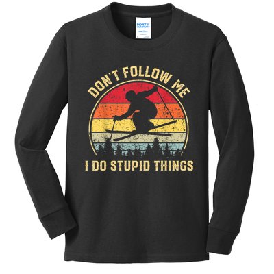 Don't Follow Me I Do Stupid Things Funny Gift For Retro Vintage Skiing Gift Kids Long Sleeve Shirt