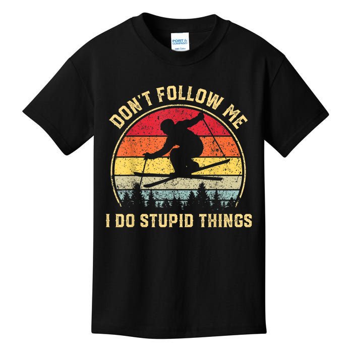 Don't Follow Me I Do Stupid Things Funny Gift For Retro Vintage Skiing Gift Kids T-Shirt