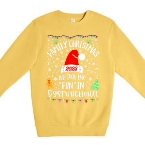 Dysfunctional Funny Matching Family Christmas Pajamas Xmas Premium Crewneck Sweatshirt