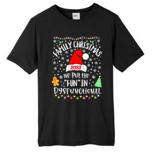 Dysfunctional Funny Matching Family Christmas Pajamas Xmas Tall Fusion ChromaSoft Performance T-Shirt