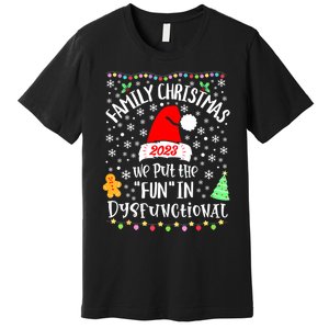 Dysfunctional Funny Matching Family Christmas Pajamas Xmas Premium T-Shirt