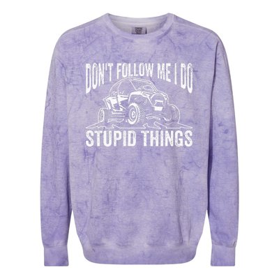 DonT Follow Me I Do Stupid Things Classic Utv Car Driver Colorblast Crewneck Sweatshirt