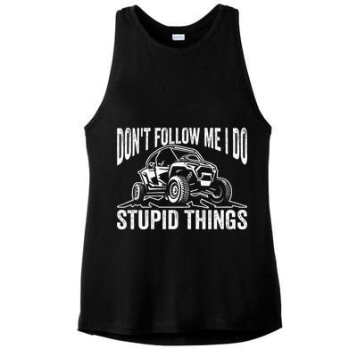 DonT Follow Me I Do Stupid Things Classic Utv Car Driver Ladies PosiCharge Tri-Blend Wicking Tank
