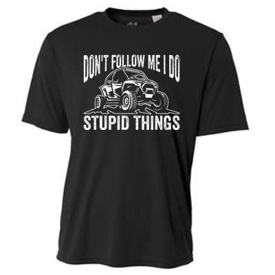 DonT Follow Me I Do Stupid Things Classic Utv Car Driver Cooling Performance Crew T-Shirt