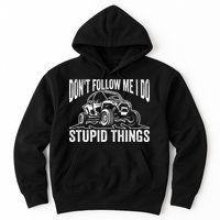 DonT Follow Me I Do Stupid Things Classic Utv Car Driver Hoodie