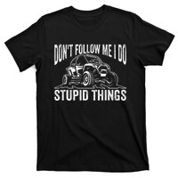 DonT Follow Me I Do Stupid Things Classic Utv Car Driver T-Shirt