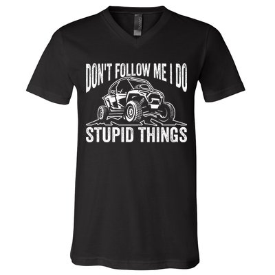 DonT Follow Me I Do Stupid Things Classic Utv Car Driver V-Neck T-Shirt