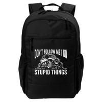 DonT Follow Me I Do Stupid Things Classic Utv Car Driver Backpack