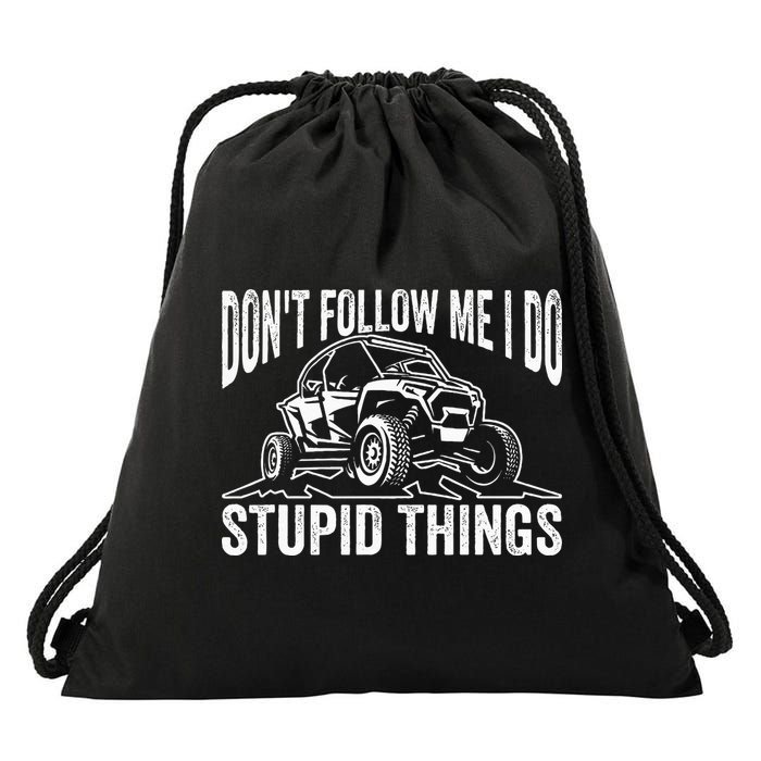 DonT Follow Me I Do Stupid Things Classic Utv Car Driver Drawstring Bag