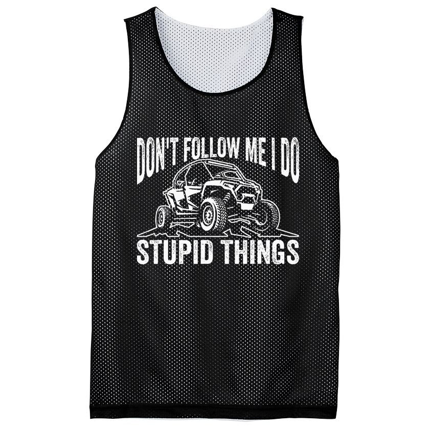 DonT Follow Me I Do Stupid Things Classic Utv Car Driver Mesh Reversible Basketball Jersey Tank