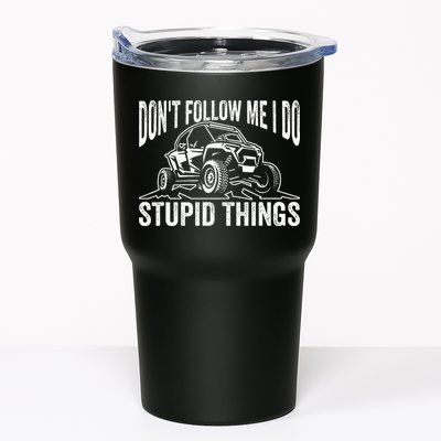 DonT Follow Me I Do Stupid Things Classic Utv Car Driver Tumbler