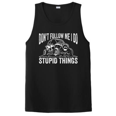 DonT Follow Me I Do Stupid Things Classic Utv Car Driver PosiCharge Competitor Tank