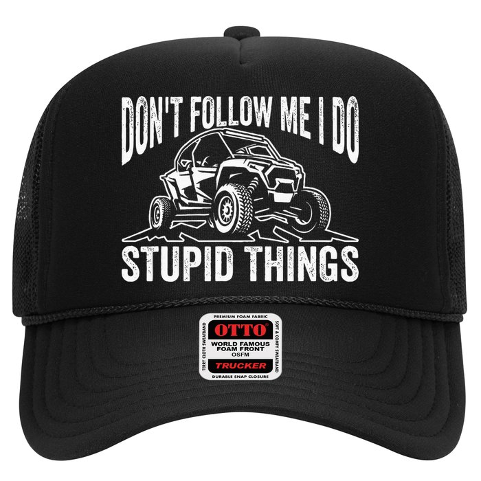 DonT Follow Me I Do Stupid Things Classic Utv Car Driver Hat