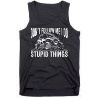 DonT Follow Me I Do Stupid Things Classic Utv Car Driver Tank Top