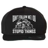 DonT Follow Me I Do Stupid Things Classic Utv Car Driver Wool Snapback Cap