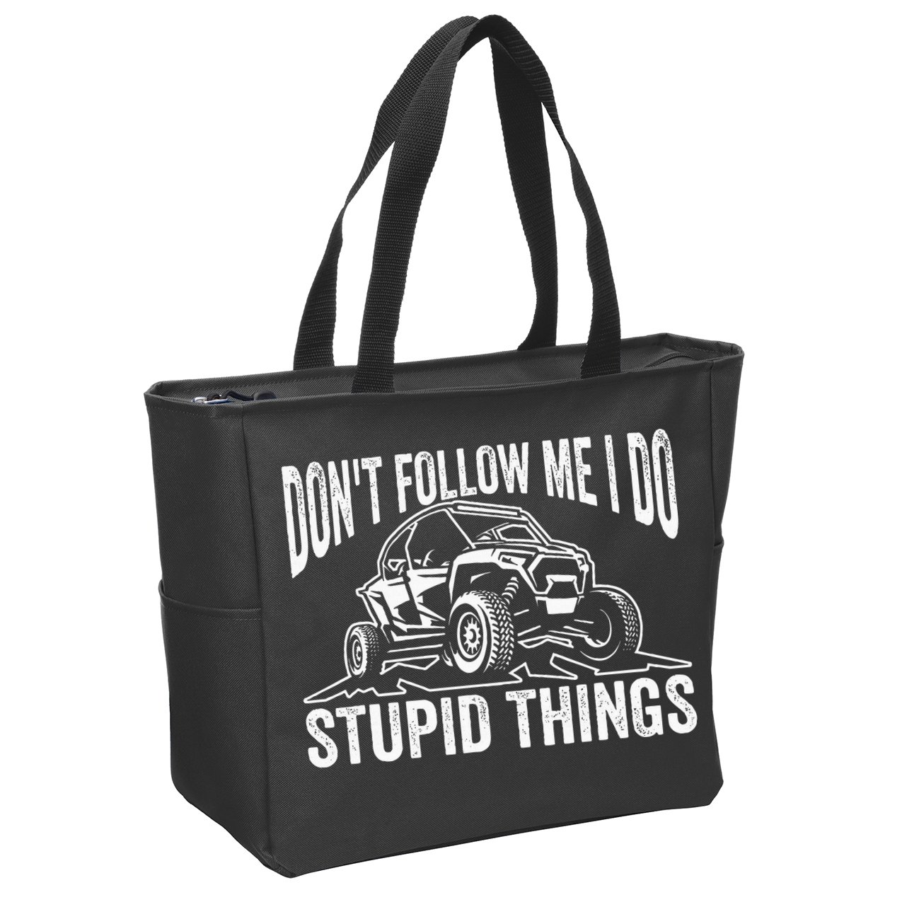 DonT Follow Me I Do Stupid Things Classic Utv Car Driver Zip Tote Bag